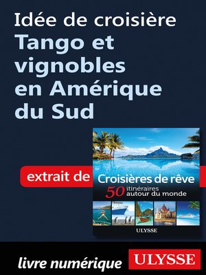 cover image of Idée de croisière--Tango et vignobles en Amérique du Sud